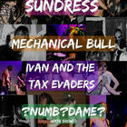 Sundress, Mechanical Bull, ?NUMB?DAME?, Ivan the Tax Evaders