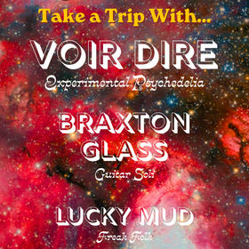 Voir Dire, Braxton Glass & Lucky Mud