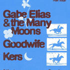Goodwife, Kers, Gabe Elias & the Many Moons