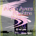 Aiden Ayers, Spectre (from Oakland, CA), Kers presented by Concert Mode x Unholy Rhythms