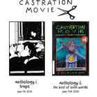 Destroyed Cinema Presents Castraition Movie Pt. I