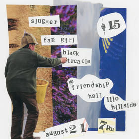 Slugger, Black Treacle, Fan Girl @ Friendship Hall