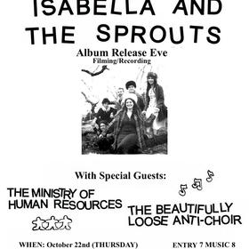 Isabella and The Sprouts, The Ministry of Human Resources, The Beautifully Loose Anti-Choir