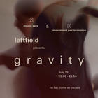 Leftfield presents: Gravity
