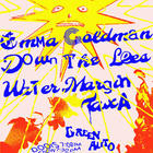 Taxa, Emma Goldman, Down the Lees, Water Margin