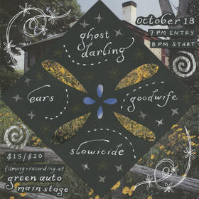 Goodwife, Ghost Darling, EARS, Slowicide