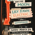 Cora and the Moon, Lily Fawn Electric, Lotophage