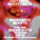 Ghost Teeth, Joey ONeil, Rougaroux, Beastie