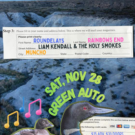 Roundelays, Muncho, Rainbows End, Liam Kendall & The Holy Smokes