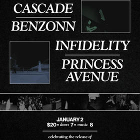 Cascade, Benzonn, Infidelity, Princess Avenue