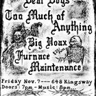 Deaf Dogs, Furnace Maintenance, Big Hoax, Too Much Of Anything