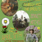 Elbow Kiss, Isabella and The Sprouts, Bennett Mitchell