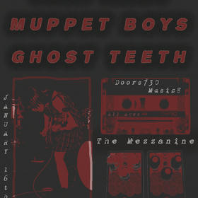 Tall Mary, Muppet Boys, Ghost Teeth