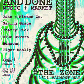 The One And Done  |  Music + Market (ft. Tiger Really, Benzonn, Blue Rivera, Cherry Pick, Saving Grace, Jian & Kitten Co)