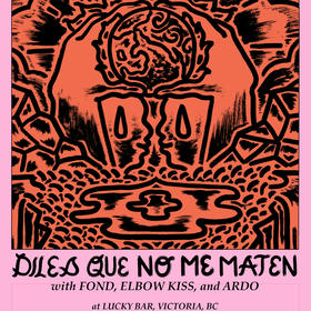 Ardo, Elbow Kiss, Fond, Diles Que No Me Maten at Lucky Bar