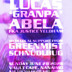 LUCAS 'GRANPA' ABELA (FKA JUSTICE YELDHAM) with local support from GREENMIST + SCHNÜDLBUG