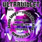 Venue Co-op Presents: ULTRAVIOLET w/ Doom Loops, ShakeTheCave, & 2Girls1DAW