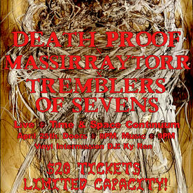Death Proof, Tremblers of Sevens, Massirraytorr