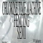 Fencing, Semi, Chlorine Time Machine