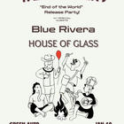 Blue Rivera, The Zummers, House of Glass