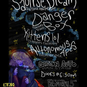 Danger Box, Autonomous Apes, Saoirse Dream, Kittens lol