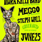 MEGGO, Steph Wall, Nora Kelly Band