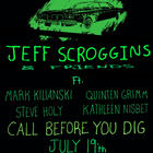 Jeff Scroggins, Mark Kilianski, Quinten Grimm, Steve Holy, Kathleen Nisbet, Call Before You Dig