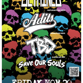 The Getmines, The Adits, TBD, Save our souls