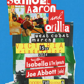 Orillia, Samuel Aaron, Joe Abbott and Isabella and The Sprouts