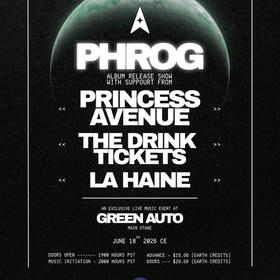 Princess Avenue, The Drink Tickets, Phrog, La Haine