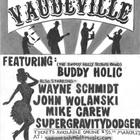 John Wolanski, Mike Carew, Super Gravity Dodger, Wayne Schmidt, and Buddy Holic (Buddy Holly Tribute)