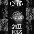 Cistern, Aiden Ayers, Smoke Eaters