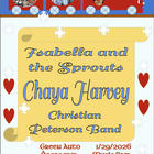 Isabella and The Sprouts, Chaya Harvey, Christian Peterson Band